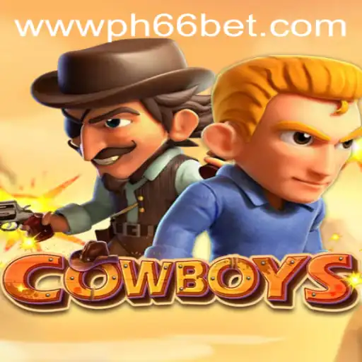 Exploring the Exciting World of COWBOYS: An Insight into the Game and PH66BET