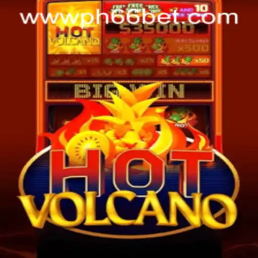 Exploring the Thrilling World of HotVolcano with PH66BET: Rules and Features