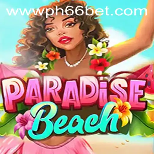 Unveiling ParadiseBeach: Dive into the Ultimate Gaming Experience with PH66BET